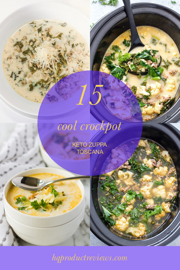 15 Cool Crockpot Keto Zuppa toscana Best Product Reviews